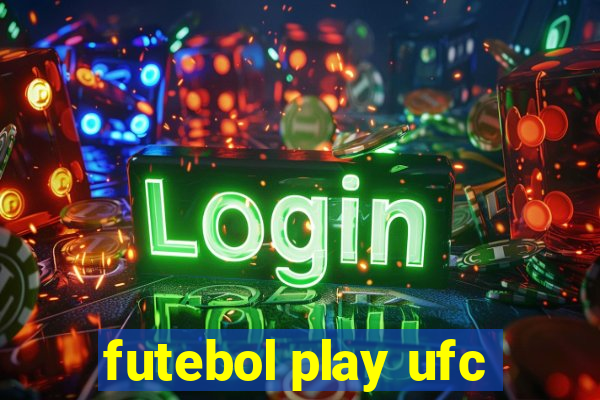 futebol play ufc